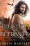 [Rogue Dragons 01] • Trusting the Betrayed (Rogue Dragons Book 1)